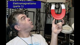 EP25  Introduzione allelettromagnetismo parte 1 [upl. by Lockwood]