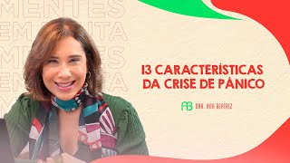 13 CARACTERÍSTICAS DA CRISE DE PÂNICO  ANA BEATRIZ [upl. by Aiden]