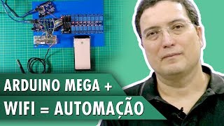 Arduino Mega  WiFi  Automação [upl. by Eliades]