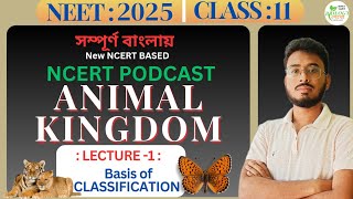 Animal kingdom  NCERT Line by line Podcast  Lecture 1 [upl. by Assirralc699]