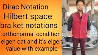 DIRAC NOTATION HILBERT SPACE ORTHONORMAL CONDITION EIGEN KETquantum mechanics lec04csirnet [upl. by Alhan]