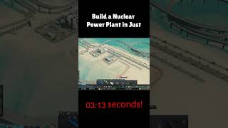 Build a Nuclear Power Plant in 15 Seconds citiesskylines [upl. by Aihsekin]