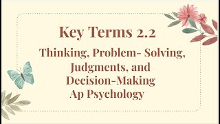 New Ap Psychology 22 Key Terms  Thinking problem solving judgments and decisionmaking [upl. by Francois]