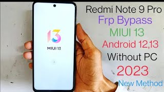 Redmi Note note 9 Pro Frp Bypass MIUI 13 Android 12 Without PC 2023 [upl. by Euqinomod]