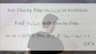 Jede Cauchy Folge ist beschränkt  Beweis Analysis [upl. by Longtin]