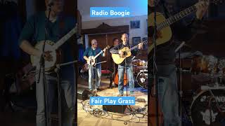 Radio Boogie  Fair Play Grass hotrize bluegrass [upl. by Bette-Ann]