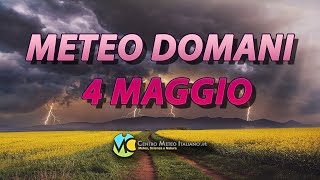 Meteo domani 4 maggio 2024 [upl. by Nelak]