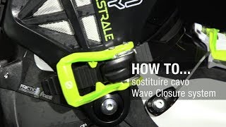 HOW TO … Sostituire cavo Wave closure system  MAESTRALE RS [upl. by Siekram]