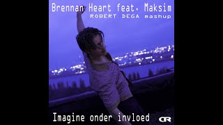 Brennan Heart feat Maksim  Image onder invloed Robert Dega Mashup [upl. by Babs926]