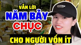 CÁCH KINH DOANH ONLINE VỐN AI CÒN ÍT VẪN LỜI NĂM BẢY CHỤC… [upl. by Yasmar442]