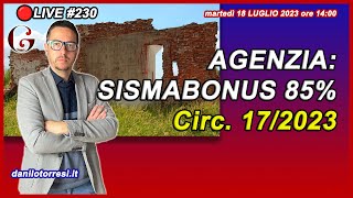 SISMABONUS ORDINARIO 2023 nella circolare 17E del 2023 dell’Agenzia 🔴230 [upl. by Little]