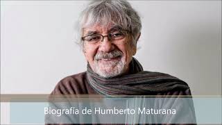 Biografía de Humberto Maturana [upl. by Ayikat]