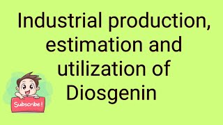 Industrial productionestimation and utilization of Diosgenin [upl. by Tori527]