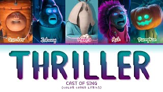 Sing Cast THRILLER Lyrics Color Coded Lyrics [upl. by Sidnee]