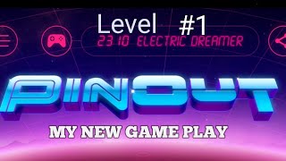 PinOutLevel 1 Gameplay😃😃 My New game play 2023 [upl. by Bunns455]