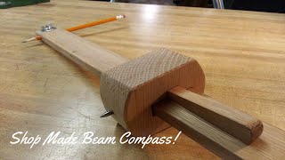 Shop Made Wood Beam Compass [upl. by Odnamla]