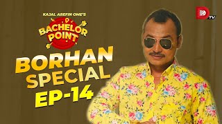 Bachelor Point  Borhan Special  EPISODE 14  Saraf Ahmed Zibon [upl. by Keiryt873]