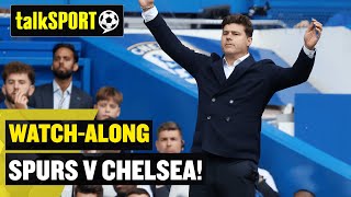 Tottenham v Chelsea LIVE talkSPORT WatchAlong 📺 🔥 [upl. by Fred]