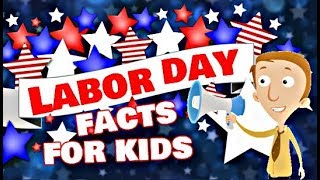 Labor Day Facts for Kids  Learning Video [upl. by Peckham]