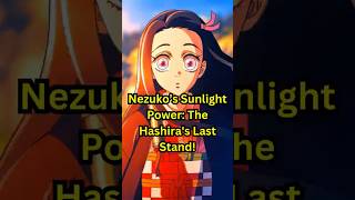 Nezuko’s Sunlight Power The Hashiras Last Stand foryou shorts [upl. by Giwdul744]