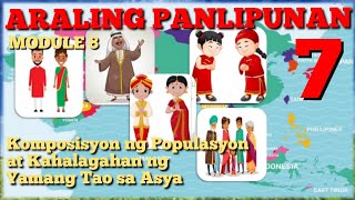 Araling Panlipunan 7  Komposisyon ng Populasyon at Kahalagahan ng Yamang Tao sa Asya  Module 8 [upl. by Ahsekal]