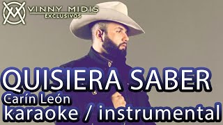 Quisiera Saber Karaoke Instrumental  Carin Leon [upl. by Itnava]