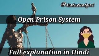 OPEN PRISON SYSTEM  MAIN FEATURES AND ADVANTAGES  IN HINDI  CRIMINOLOGY  DIALECTICAL GIRL [upl. by Leziar]