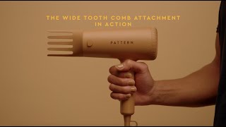 The Wide Tooth Comb Attachment In Action  The PATTERN Blow Dryer [upl. by Veator82]