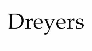 How to Pronounce Dreyers [upl. by Creighton]