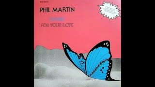 Phil Martin – For Your Love Vin 12 ITA 1984 [upl. by Aleusnoc256]