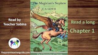 The Magicians Nephew by CS Lewis  Read along audiobook with Teacher Sabina Chapter 1 [upl. by Dlared75]