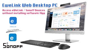 eWelink Web Sonoff Device control configure monitor from Desktop PC without installing SoftwareApp [upl. by Vocaay3]