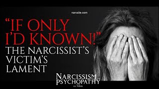 If Only Id Known  The Narcissist´s Victim´s Lament [upl. by Otrebron55]