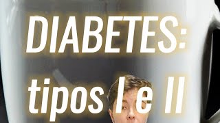 Você sabe a diferença entre o diabetes tipo I e tipo II [upl. by Sahpec]