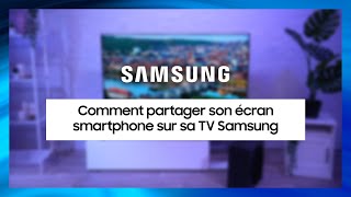 Comment partager son écran de smartphone sur sa TV Samsung [upl. by Helse923]