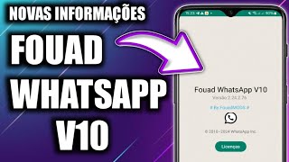 🛑 NOVAS INFORMAÇÕES SOBRE O FOUAD WHATSAPP V10 MARÇO 2024 🔔🔔 [upl. by Speroni]