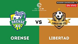 ORENSE VS LIBERTAD  EN VIVO LIGA PRO SEGUNDA ETAPA  FORMATO RADIO [upl. by Leirza]