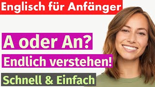 Lerne Englisch ganz einfach So beherrschst du a und an im Alltag [upl. by Assyn]