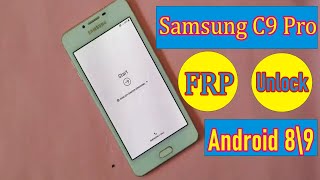 Samsung C9 Pro SMC900F2021 Google Account FRP Lock Bypass  Android 7 8 9 Without PC [upl. by Ahcim688]