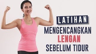 Yuk Latihan 10 Menit Mengecilkan Lengan Sebelum Tidur  Latihan Di Rumah [upl. by Aissert]