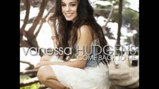 Vanessa Hudgens  Baby Come Back To Me [upl. by Christye]