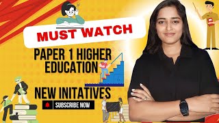 HIGHER EDUACTION II NEW INITIATIVES II PAPER 01 II BY NSAINI [upl. by Cassaundra]