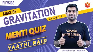 Gravitation Class 9  Menti Quiz  One Shot Marathon  Vaathi Raid  Shimon Sir  Tamil Channel [upl. by Shurwood]