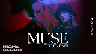 PUN Ft DAVII  MUSE Official MV [upl. by Aianat19]