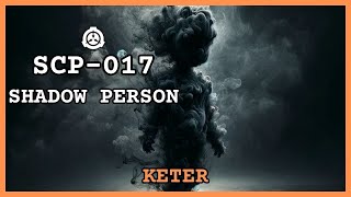 SCP017  Shadow Person  Object Class Keter [upl. by Avenej]