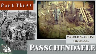 Passchendaele Diorama All QuietPart 3 [upl. by Schwab]