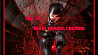 TOP 10 Brute gunner combos [upl. by Anitahs]