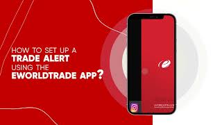 EWORLDTRADE How to Set Up a Trade Alert using the App [upl. by Ylen]