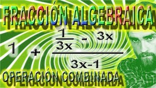 OPERACIONES COMBINADAS DE FRACCIONES ALGEBRAICAS 👨‍💼 Operación Con Fracción Algebraica 8 [upl. by Ahsikel106]