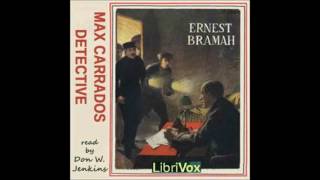 Max Carrados by Ernest Bramah audiobook [upl. by Amak]